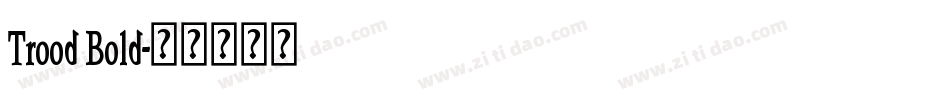 Trood Bold字体转换